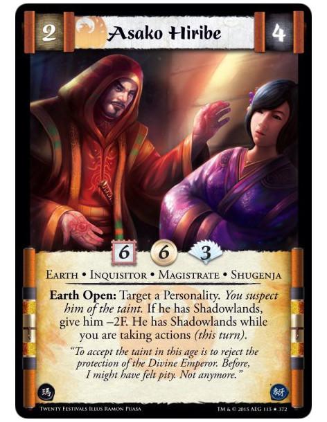Asako Hiribe FOIL  - Earth • Inquisitor • Magistrate • ShugenjaEarth Open: Target a Personality. You suspect him of the taint. I
