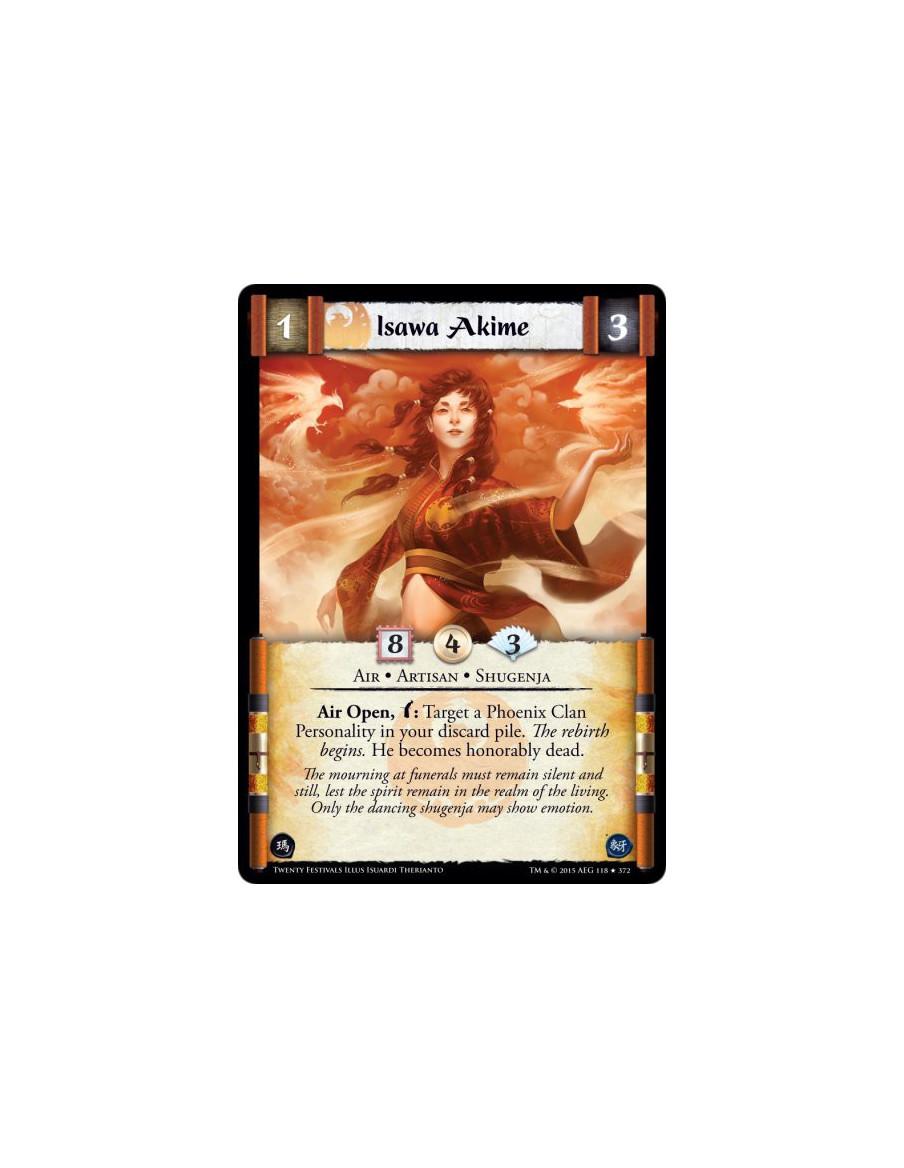 Isawa Akime FOIL  - Air • Artisan • ShugenjaAir Open, w: Target a Phoenix Clan Personality in your discard pile. The rebirth beg