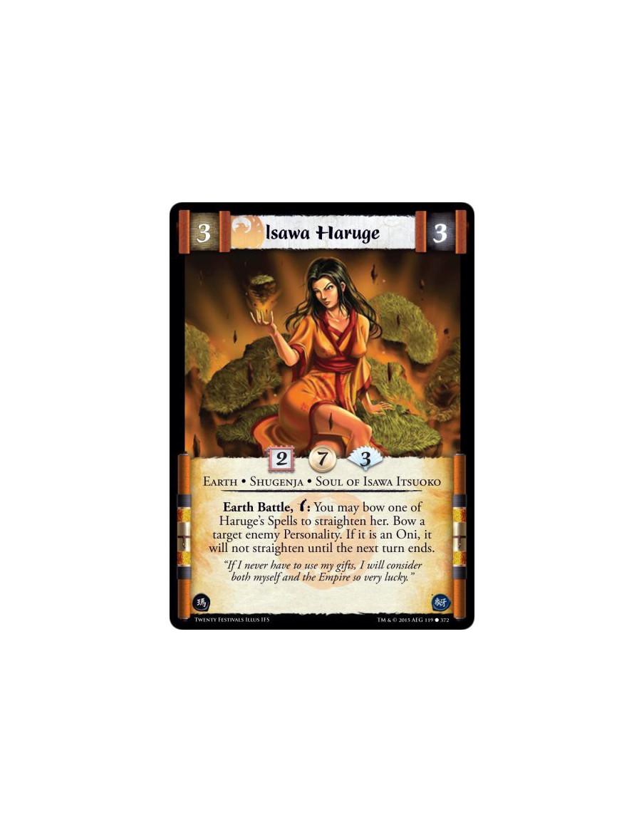Isawa Haruge  - Earth • Shugenja • Soul of Isawa ItsuokoAir Open, w: Target a Phoenix Clan Personality in your discard pile. The