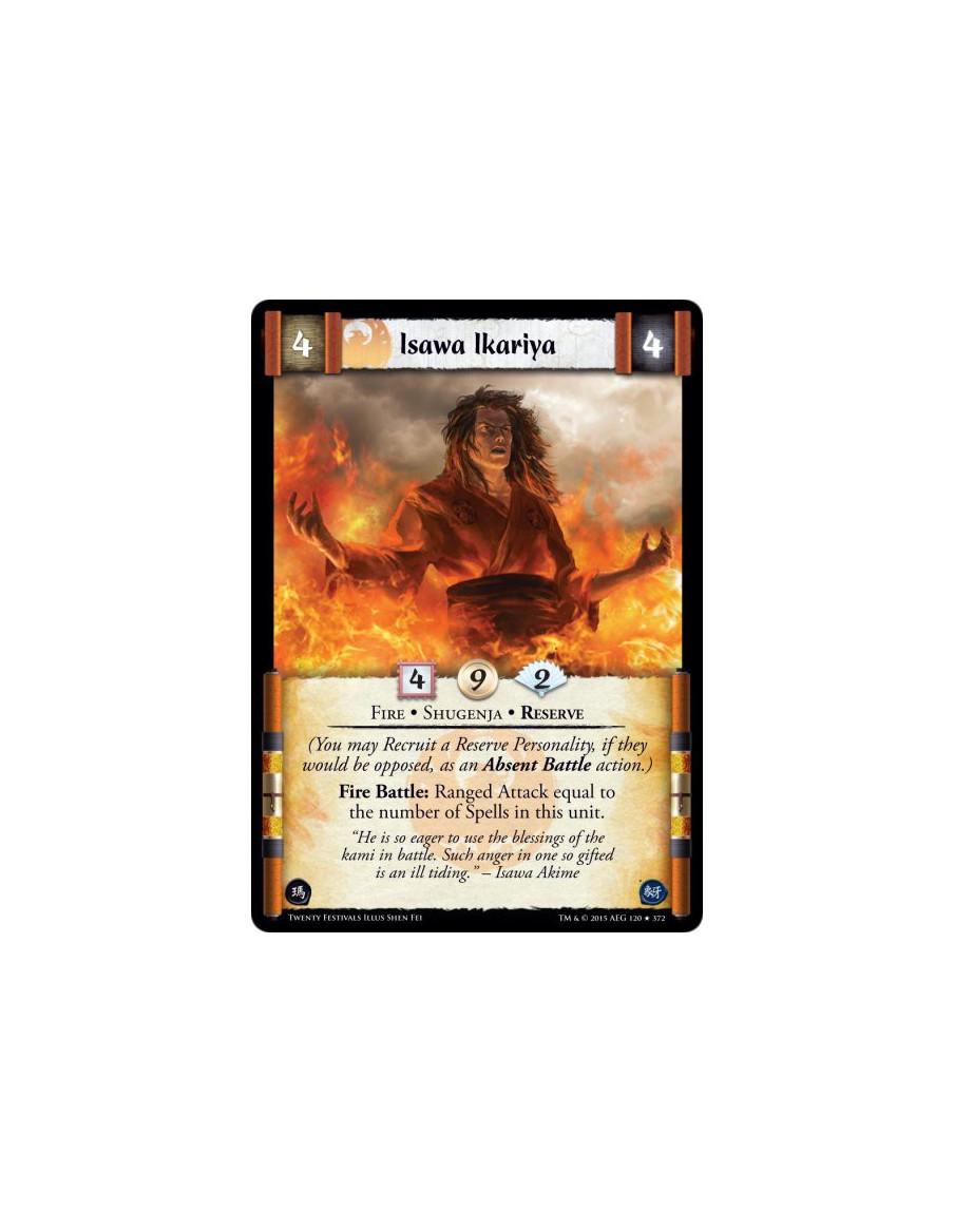 Isawa Ikariya  - Fire • Reserve • Shugenja(You may Recruit a Reserve Personality, if they would be opposed, as an Absent Battle 