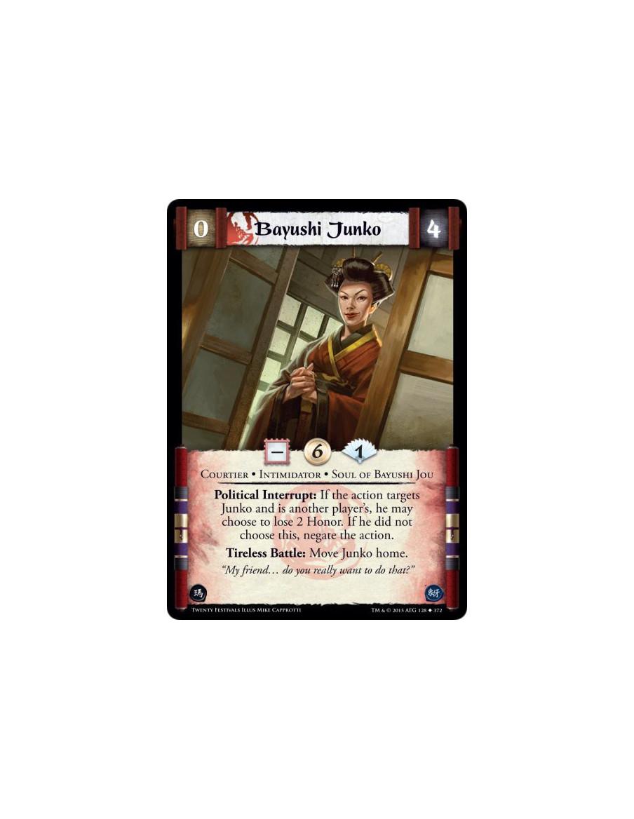 Bayushi Junko  - Courtier • Intimidator • Soul of Bayushi JouPolitical Interrupt: If the action targets Junko and is another pla