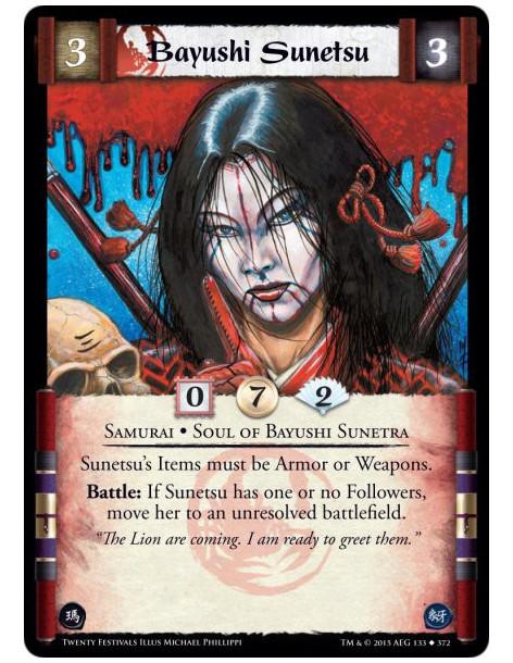 Bayushi Sunetsu  - Samurai • Soul of Bayushi SunetraSunetsu's Items must be Armor or Weapons.Battle: If Sunetsu has one or no Fo