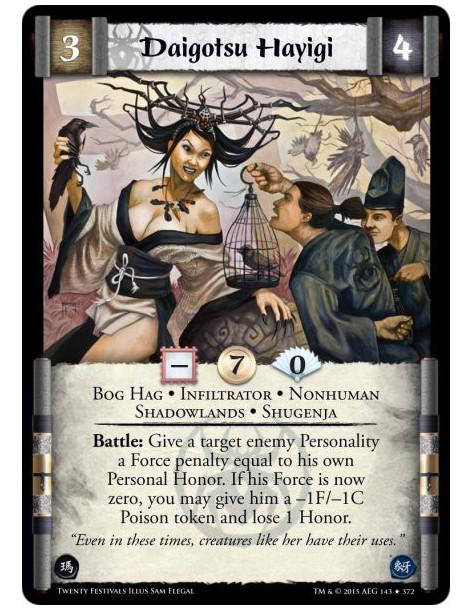 Daigotsu Hayigi FOIL  - Bog Hag • Infiltrator • Nonhuman • Shadowlands • Shugenja  Battle: Give a target enemy Personality a For