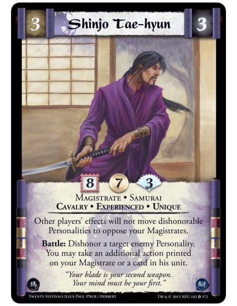 Shinjo Tae-hyun  - Cavalry • Experienced • Magistrate • Samurai • Unique    Other players' effects will not move dishonorable Pe