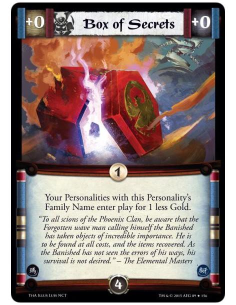 Box of Secrets  -     Your Personalities with this Personality's Family Name enter play for 1 less Gold.