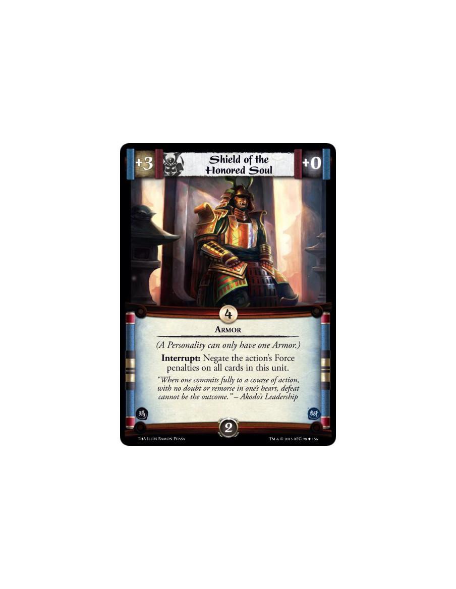 Shield of the Honored Soul  - Armor        (A Personality can only have one Armor.) Interrupt: Negate the action's Force penalti