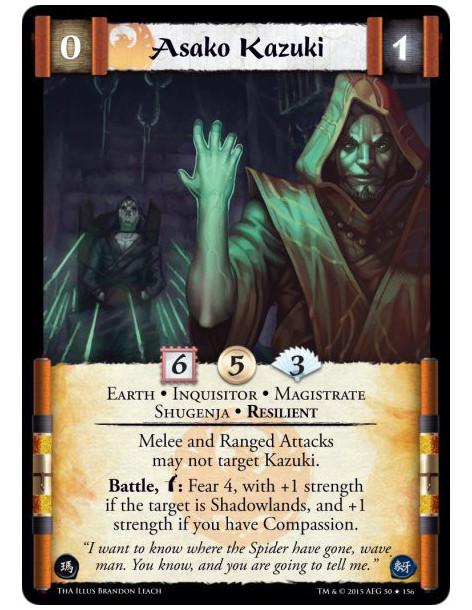 Asako Kazuki FOIL  - Earth • Inquisitor • Magistrate • Resilient • Shugenja        Melee and Ranged Attacks may not target Kazuk
