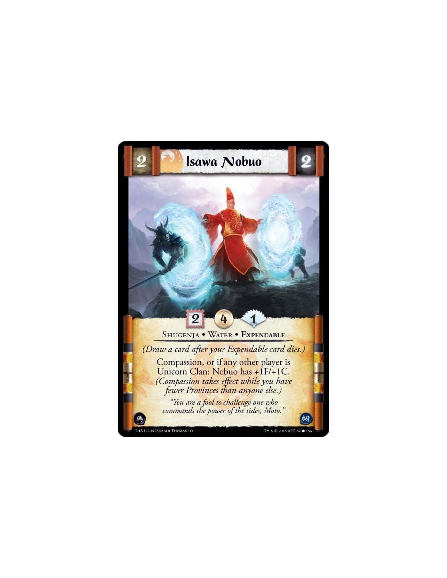 Isawa Nobuo  - Shugenja • Water • Expendable        (Draw a card after your Expendable card dies.)Compassion, or if any other pl