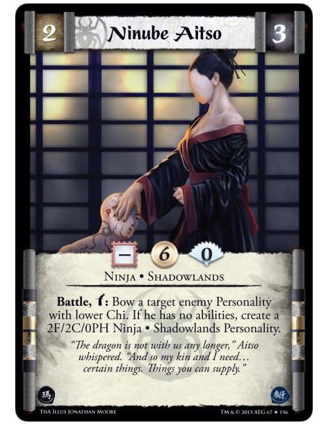 Ninube Aitso FOIL  - Ninja • Shadowlands          Battle, w: Bow a target enemy Personality with lower Chi. If he has no abiliti