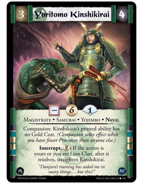 Yoritomo Kinshikirai  - Magistrate • Naval • Samurai • Yojimbo            Compassion: Kinshikirai's printed ability has no Gold