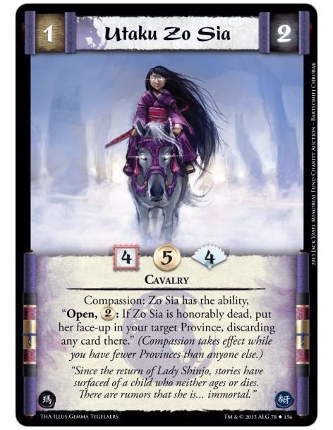 Utaku Zo Sia  - Cavalry        Compassion: Zo Sia has the ability, "Open, : If Zo Sia is honorably dead, put her face-up in your