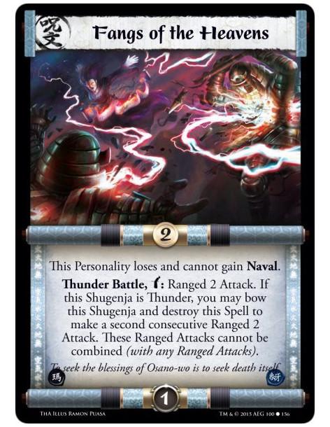 Fangs of the Heavens  -             This Personality loses and cannot gain Naval.Thunder Battle, w: Ranged 2 Attack. If this Shu