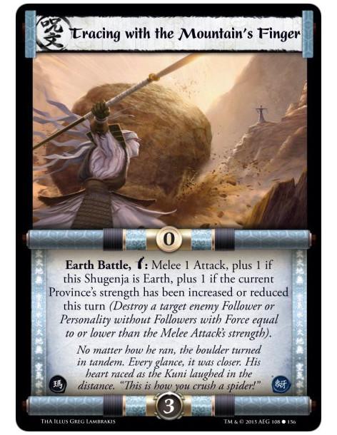Tracing with the Mountain's Finger  -             Earth Battle, w: Melee 1 Attack, plus 1 if this Shugenja is Earth, plus 1 if t