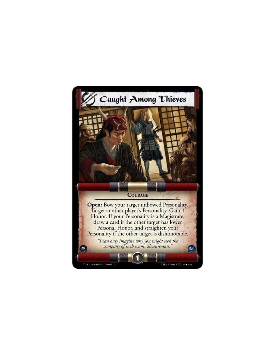 Caught Among Thieves  - Courage            Open: Bow your target unbowed Personality. Target another player's Personality. Gain 