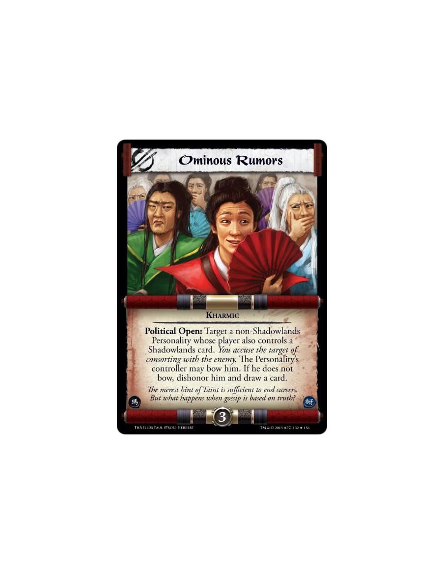 Ominous Rumors  - Kharmic              Political Open: Target a non-Shadowlands Personality whose player also controls a Shadowl