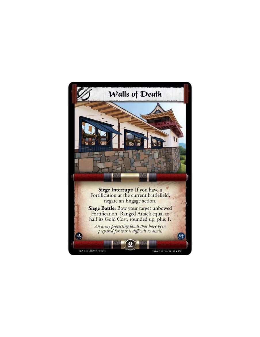 Walls of Death  -               Siege Interrupt: If you have a Fortification at the current battlefield, negate an Engage action