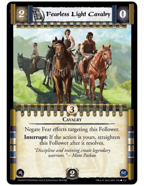 Fearless Light Cavalry FOIL  - CavalryNegate Fear effects targeting this Follower.Interrupt: If the action is yours, straighten 