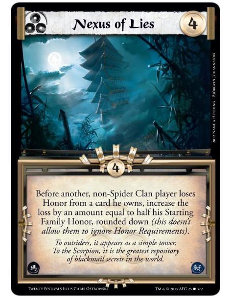 Nexus of Lies FOIL  - Before another, non-Spider Clan player loses Honor from a card he owns, increase the loss by an amount equ