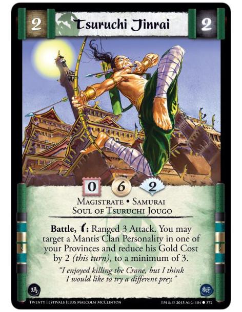 Tsuruchi Jinrai FOIL  - Magistrate • Samurai • Soul of Tsuruchi Jougo   Battle, w: Ranged 3 Attack. You may target a Mantis Clan
