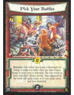 Pick Your Battles  - Reaction: Play before your army is destroyed for losing or tying in a battle. Only one unit of your choice