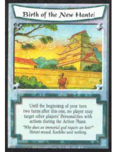Birth of the New Hantei  - Until the beginning of your turn two turns after this one, no player may target other players' Person