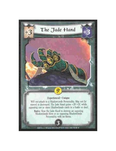 The Jade Hand Exp  - Experienced. Unique Will not attach to a Shadowlands Personality. May not be moved or destroyed. The Jade H