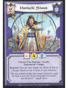 Horiuchi Shoan Exp  - Unicorn Clan Shugenja. Cavalry. Experienced. Unique Reaction: Once per turn, negate the effects of Fear or