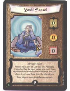 Yoshi Sensei  - All clans. Sensei When a player pays full Gold cost for a Personality of his or her Clan, the player cannot gain