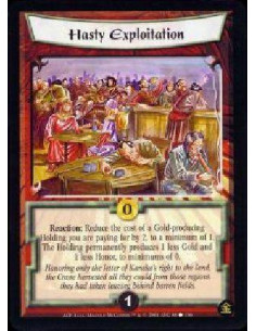 Hasty Exploitation - Reaction: Reduce the cost of a Gold-producing Holding you are paying for by 2, to a minimum of 1. The Hold