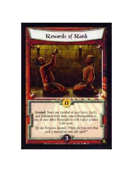 Rewards of Rank  - Limited: Move any number of your Items, Spells, and Followers to different Personalities you control. Each mo