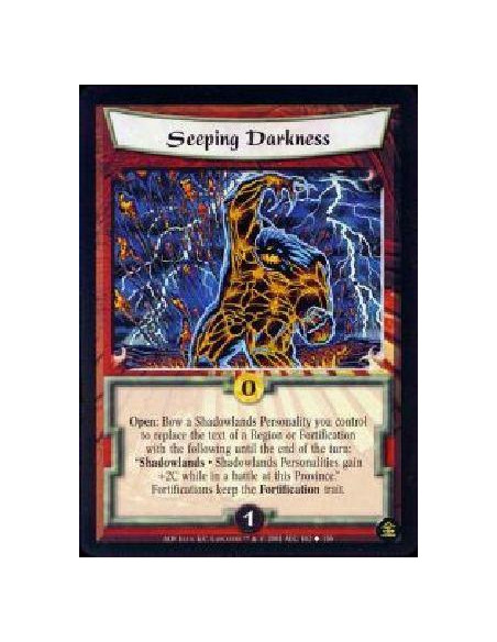 Seeping Darkness  - Open: Bow a Shadowlands personality you control to replace the text of a Region or Fortification with the fo