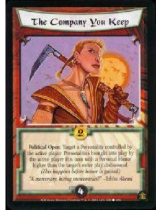 The Company You Keep  - Political Open: Target a Personality controlled by the active player. Personalities brought into play by