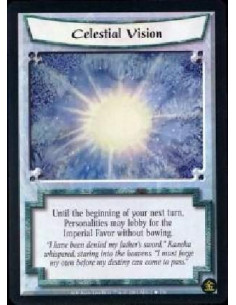 Celestial Vision  - Until the beginning of your next turn, Personalities may lobby for the Imperial Favor without bowing.