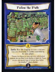 Follow the Path - Battle: Bow this Shugenja to move a Follower from one Personality to another controlled by the same player.