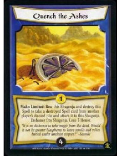 Quench the Ashes  - Maho Limited: Bow this Shugenja and destroy this Spell to take a destroyed Spell card from another player's