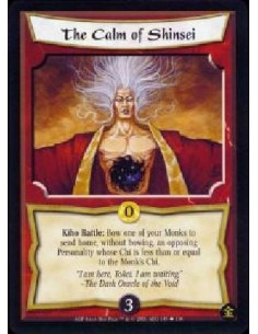 The Calm of Shinsei - Kiho Battle: Bow one of your Monks to send home, without bowing, an opposing Personality whose Chi is les