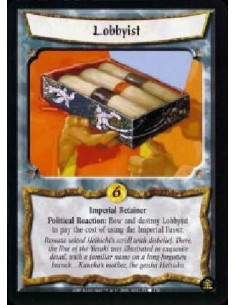 Lobbyist  - Political Reaction: Bow and destroy Lobbyist to pay the cost of using the Imperial Favor.