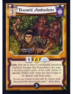 Bayushi Ambushers - Battle: Bow one or more of your Bayushi Ambushers attached to Scorpion Clan Personalities in this army to d