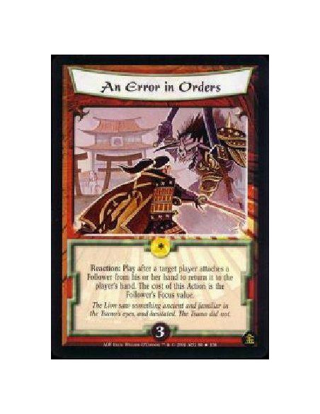 An Error in Orders FOIL  - *G 3Fo Reaction: Play after a target player attaches a Follower from his or her hand to return it to 