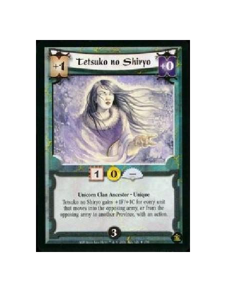Tetsuko no Shiryo FOIL  - Unicorn Clan Ancestor * Unique Tetsuko no Shiryo gains +1/+1 for every unit that moves into the opposi