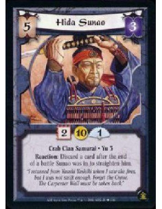 Hida Sunao - Crab Clan Samurai * Yu 3 Reaction: After the end of a battle Sunao was in during resolution, discard a card to str