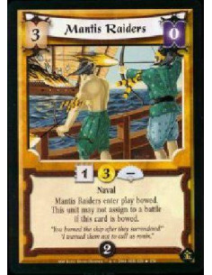 Mantis Raiders FOIL  - Naval Mantis Raiders enter play bowed. This unit cannot assign to a battle if this card is bowed.