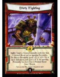 Dirty Fighting - Battle: Target a Human Personality with less than 2 Personal Honor and an opposing Personality. The Human Pers