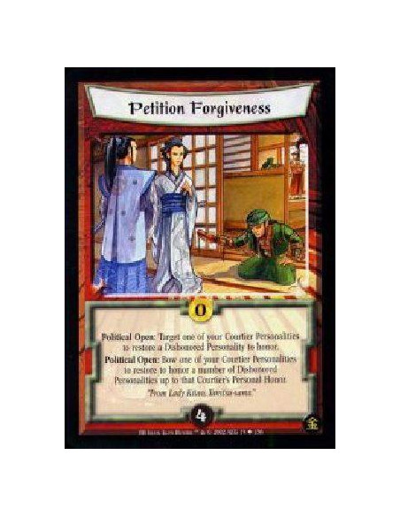 Petition Forgiveness  - Political Open: Target one of your Courtier Personalities to restore a Dishonored Personality to honor.P