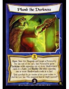 Plumb The Darkness  - Open: Bow this Shugenja and target a Personality. For the rest of the turn, that Personality gains Tactici