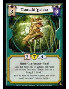 Tsuruchi Yutaka - Mantis Clan Samurai. Naval Once per battle, one of Yutaka's Followers can perform the action ?Battle: Bow for