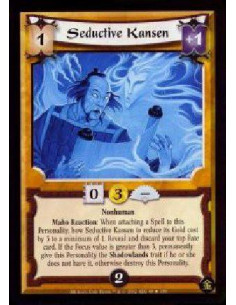 Seductive Kansen  - Nonhuman Maho Reaction: When attaching a Spell to this Personality, bow Seductive Kansen to reduce its Gold