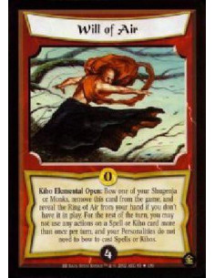 Will of Air FOIL  - Kiho Elemental Open: Bow one of your Shugenja or Monks, remove this card from the game, and reveal the Ring 