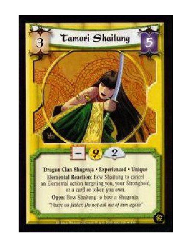 Tamori Shaitung Exp FOIL  - Dragon Clan Shugenja. Tamori Family Daimyo. Experienced. Unique Elemental Reaction: Bow Shaitung to 