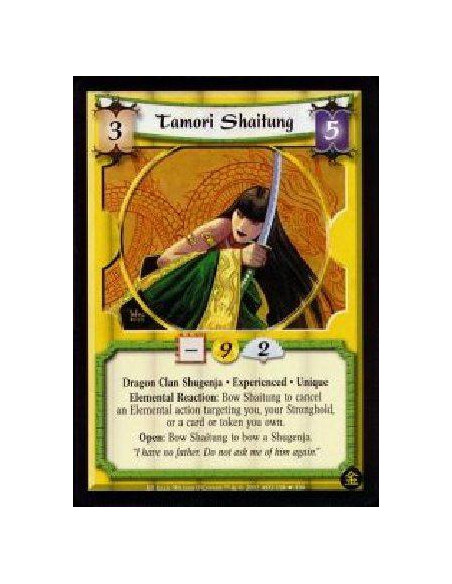 Tamori Shaitung Exp FOIL  - Dragon Clan Shugenja. Tamori Family Daimyo. Experienced. Unique Elemental Reaction: Bow Shaitung to 